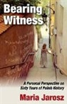 Maria Jarosz, Maria Jarosz, Jarosz Maria - Bearing Witness