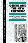 Aviva Freedman, Freedman Aviva, Peter Medway, Medway Peter - Genre In The New Rhetoric