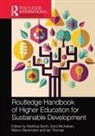 Matthias (Ostwestfalen-Lippe University of Barth, Matthias Barth, Barth Matthias, Gerd Michelsen, Michelsen Gerd, Marco Rieckmann... - Routledge Handbook of Higher Education for Sustainable Development