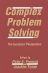 Peter A Frensch, Peter A. Frensch, Frensch Peter A., Joachim Funke, Funke Joachim - Complex Problem Solving
