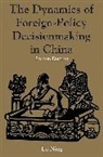 Ning Lu, Lu Ning - Dynamics of Foreign Policy : Decisionmaking in China
