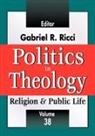Gabriel R. Ricci, Gabriel R Ricci, Gabriel R. Ricci - Politics in Theology