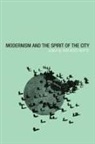 Iain Boyd Whyte, Whyte Iain Boyd - Modernism and the Spirit of the City