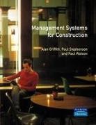 Alan Griffith, Paul Stephenson, Paul Watson - Management Systems for Construction