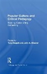Toby Daspit, John A Weaver - Popular Culture and Critical Pedagogy