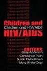 Gary Anderson, Gary Etc. Ryan Anderson, Constance Ryan, Susan Taylor-Brown, Myra White-Gray - Children and Hiv/aids