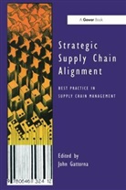 John Gattorna, John Gattorna, Gattorna John - Strategic Supply Chain Alignment