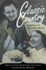 Charles K Wolfe, Charles K. Wolfe, Wolfe Charles K. - Classic Country