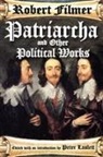 Robert Filmer, Sir Robert Filmer - 'Patriarcha' and Other Political Works