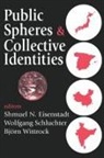 Shmuel N. Schluchter Eisenstadt, Walter Lippmann, Wolfgang Schluchter - Public Spheres and Collective Identities