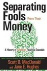 Scott B MacDonald, Scott B. MacDonald, Scott/ Hughes MacDonald - Separating Fools from Their Money