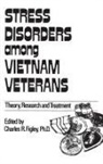 Charles R Figley, Charles R. Figley - Stress Disorders Among Vietnam Veterans: Theory, Research
