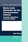 Mark Chang, Chang Mark - Monte Carlo Simulation for the Pharmaceutical Industry