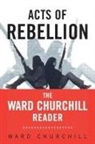 Ward Churchill, Churchill Ward - Acts of Rebellion