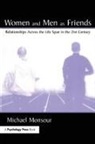 Michael Monsour - Women and Men As Friends