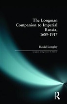 David Longley - Longman Companion to Imperial Russia, 1689-1917