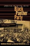Kathleen Cleaver, Cleaver Kathleen, George Katsiaficas - Liberation, Imagination and the Black Panther Party A New Look at the Black Panthers and their Legacy