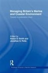 Hance D. Smith, Jonathan Potts, Potts Jonathan, Hance D Smith, Hance D. Smith, Smith Hance D. - Managing Britain's Marine and Coastal En