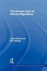 Toyin Falola, Niyi Afolabi, Afolabi Niyi, Toyin Falola, Falola Toyin - The Human Cost of African Migrations