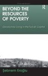 Sebnem Eroglu, Eroglu Sebnem - Beyond the Resources of Poverty