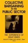 Joyce M Najita, Joyce M. Najita, Najita Joyce M., James L Stern, James L. Stern, Stern James L. - Collective Bargaining in the Public Sector: The Experience of Eight States