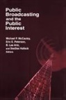 B Lee Artz, B. Lee Artz, Artz B. Lee, Deedee Halleck, Halleck DeeDee, Michael P McCauley... - Public Broadcasting and the Public Interest