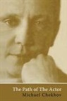 Michael Chekhov, Chekhov Michael, Andrei A Kirillov, Andrei A. Kirillov, Kirillov Andrei A., Bella Merlin... - The Path of the Actor