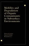 Lyman, Warren J Lyman - Mobility and Degradation of Organic Contaminants in Subsurface Environments