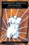 Paul Higgs, Higgs Paul, Graham Scambler, Scambler Graham - Modernity, Medicine and Health