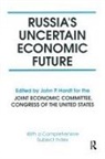 Robert F Bennett, Robert F. Bennett, John P Hardt, John P. Hardt - Russia's Uncertain Economic Future