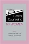 Samuel H Osipow, Samuel H. Osipow, Osipow Samuel H., W Bruce Walsh, W. Bruce Walsh - Career Counseling for Women