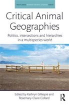 Rosemary-Claire Collard, Collard Rosemary-Claire, Kathryn Gillespie, Gillespie Kathryn - Critical Animal Geographies