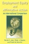 Frank Horwitz, Horwitz Frank, Harish C Jain, Harish C. Jain, Jain Harish C., Peter Sloane... - Employment Equity and Affirmative Action: An International Comparison