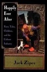 Jack Zipes - Happily Ever After