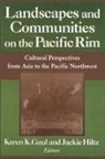 Karen K Gaul, Karen K. Gaul, Jackie Hiltz - Landscapes and Communities on the Pacific Rim