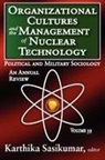 Karthika (EDT) Sasikumar, Russell Kirk, Kirk Russell, Karthika Sasikumar - Organizational Cultures and the Management of Nuclear Technology