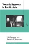 David S.g. Segal Goodman, David S G Goodman, David S. G. Goodman, Gerald Segal - Towards Recovery in Pacific Asia