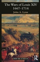 John A Lynn, John A. Lynn - The Wars of Louis XIV 1667-1714