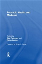 Robin Bunton, Alan R. Petersen, Alan Peterson, Robin Bunton, Bunton Robin, Alan Petersen... - Foucault, Health and Medicine