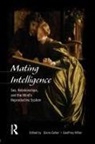 Glenn / Miller Geher, Glenn Geher, Geoffrey Miller - Mating Intelligence