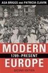 Asa Briggs, Patricia Clavin - Modern Europe, 1789-Present
