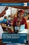 Franklyn Lisk - Global Institutions and the HIV AIDS Epidemic