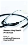 Stephen Platt, Jonathan Watson, Watson Jonathan - Researching Health Promotion