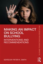 Peter K. Smith, Peter K Smith, Peter K. Smith - Making an Impact on School Bullying