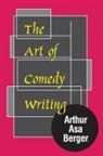 Arthur Asa Berger - Art of Comedy Writing