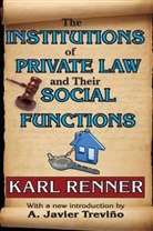Eli Ginzberg, Karl Renner, Karl/ Trevino Renner - The Institutions of Private Law and Their Social Functions