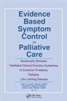Arthur G Lipman, Arthur G. Lipman, Linda S Tyler, Kenneth C Jackson II, Kenneth C. Jackson II, Arthur G Lipman... - Evidence Based Symptom Control in Palliative Care