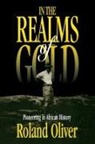 Roland Oliver - In the Realms of Gold