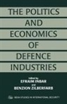 Efraim Inbar, Benzion Zilberfarb, Zilberfarb Benzion - The Politics and Economics of Defence Industries