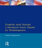 Robin Kirkpatrick - English and Italian Literature From Dante to Shakespeare